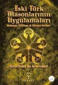 Cover: 9789756130339 | Eski Türk Masonlarinin Uygulamalari | Bektasi, Gülhac ve Simya Sirlari