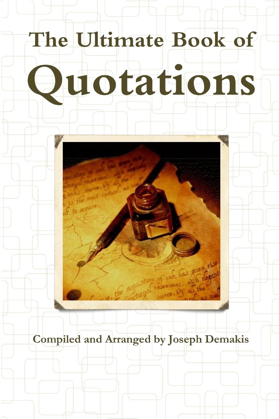 Cover: 9781300095132 | the Ultimate Book of Quotations | Joseph Demakis | Taschenbuch | 2012