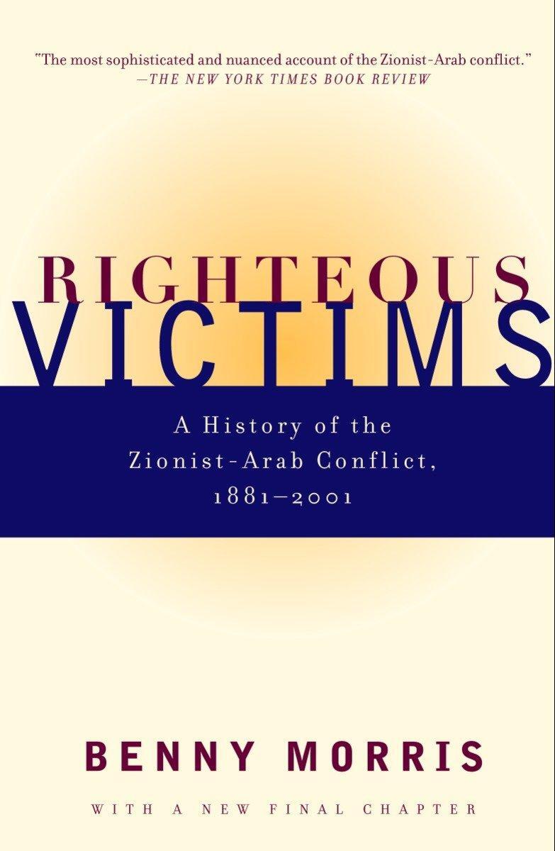 Cover: 9780679744757 | Righteous Victims | A History of the Zionist-Arab Conflict, 1881-1998