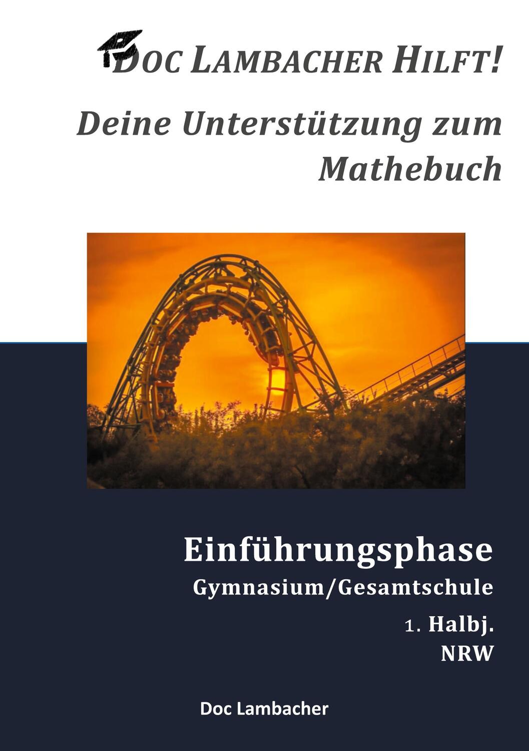 Cover: 9783753464565 | Doc Lambacher hilft! Deine Unterstützung zum Mathebuch -...