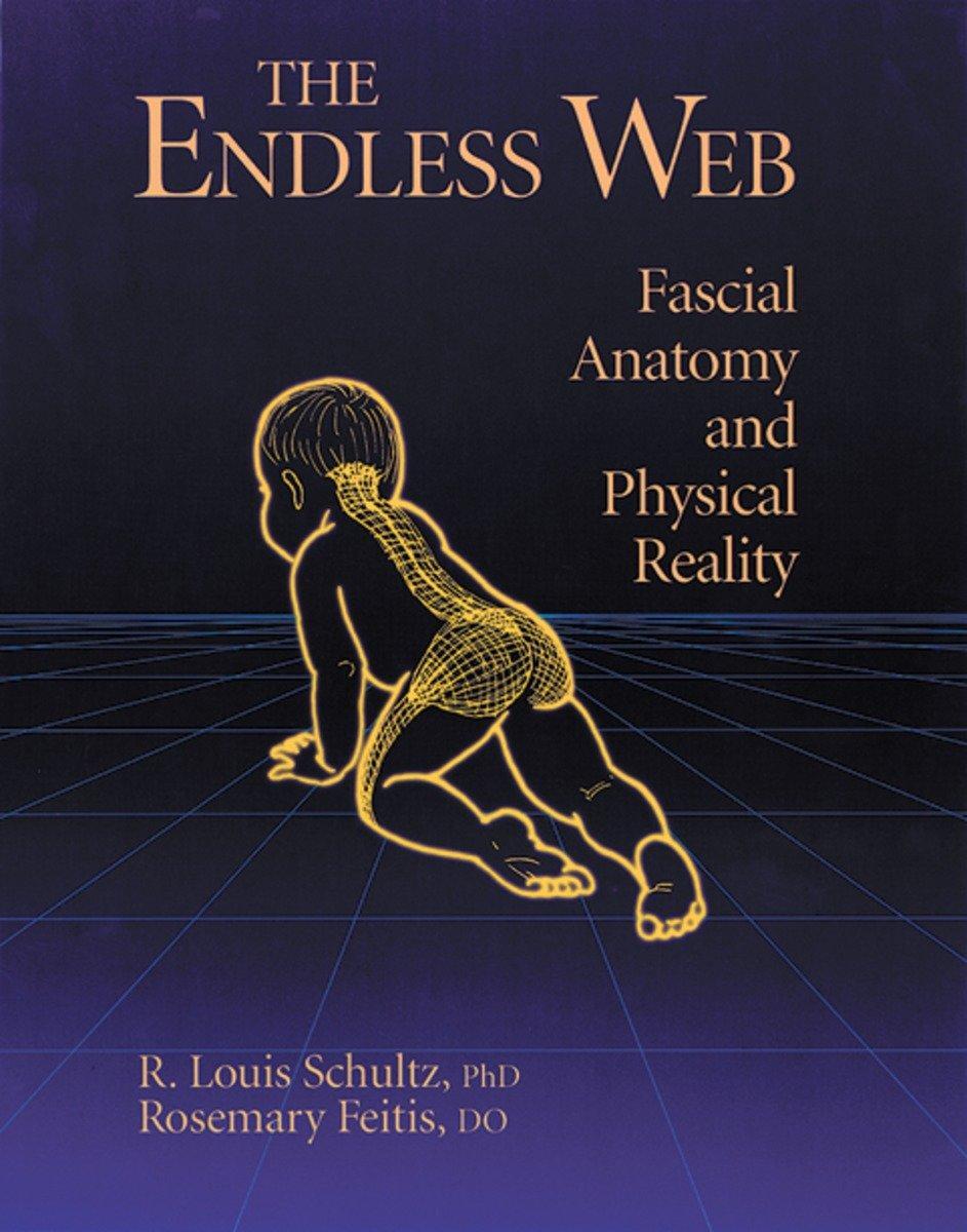 Cover: 9781556432286 | The Endless Web: Fascial Anatomy and Physical Reality | Taschenbuch