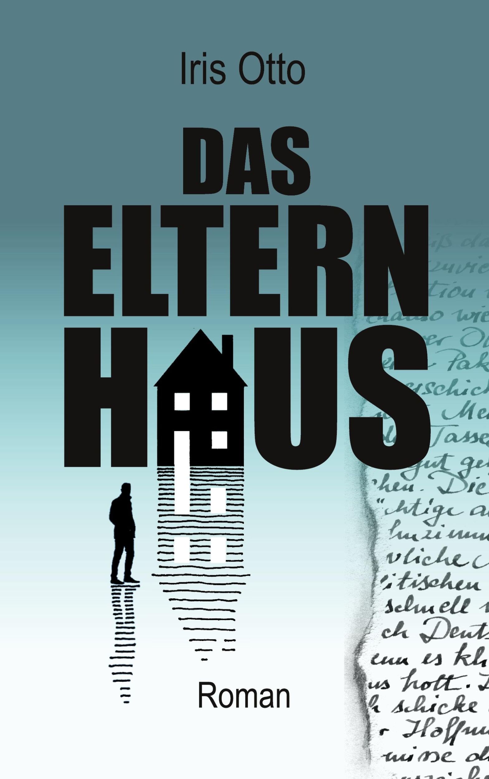 Cover: 9783759734433 | Das Elternhaus | Iris Otto | Taschenbuch | 408 S. | Deutsch | 2025