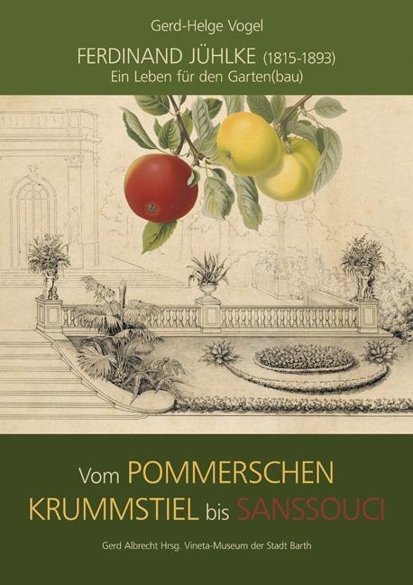 Cover: 9783869352664 | Vom Pommerschen Krummstiel bis Sanssouci | Gerd-Helge Vogel | Buch