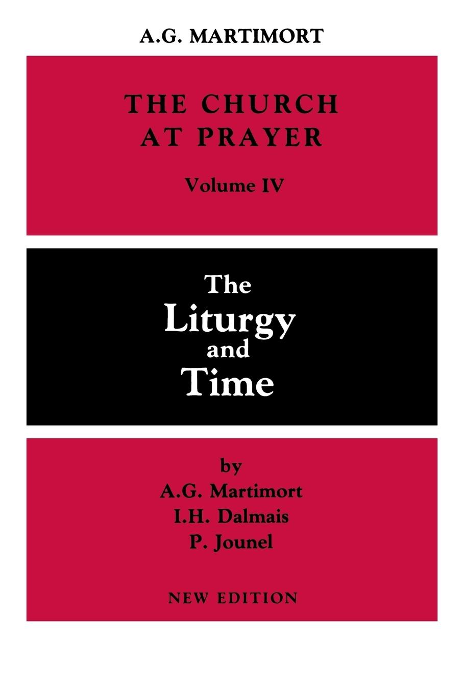 Cover: 9780814613665 | Church at Prayer | Volume IV: The Liturgy and Time | Martimort (u. a.)