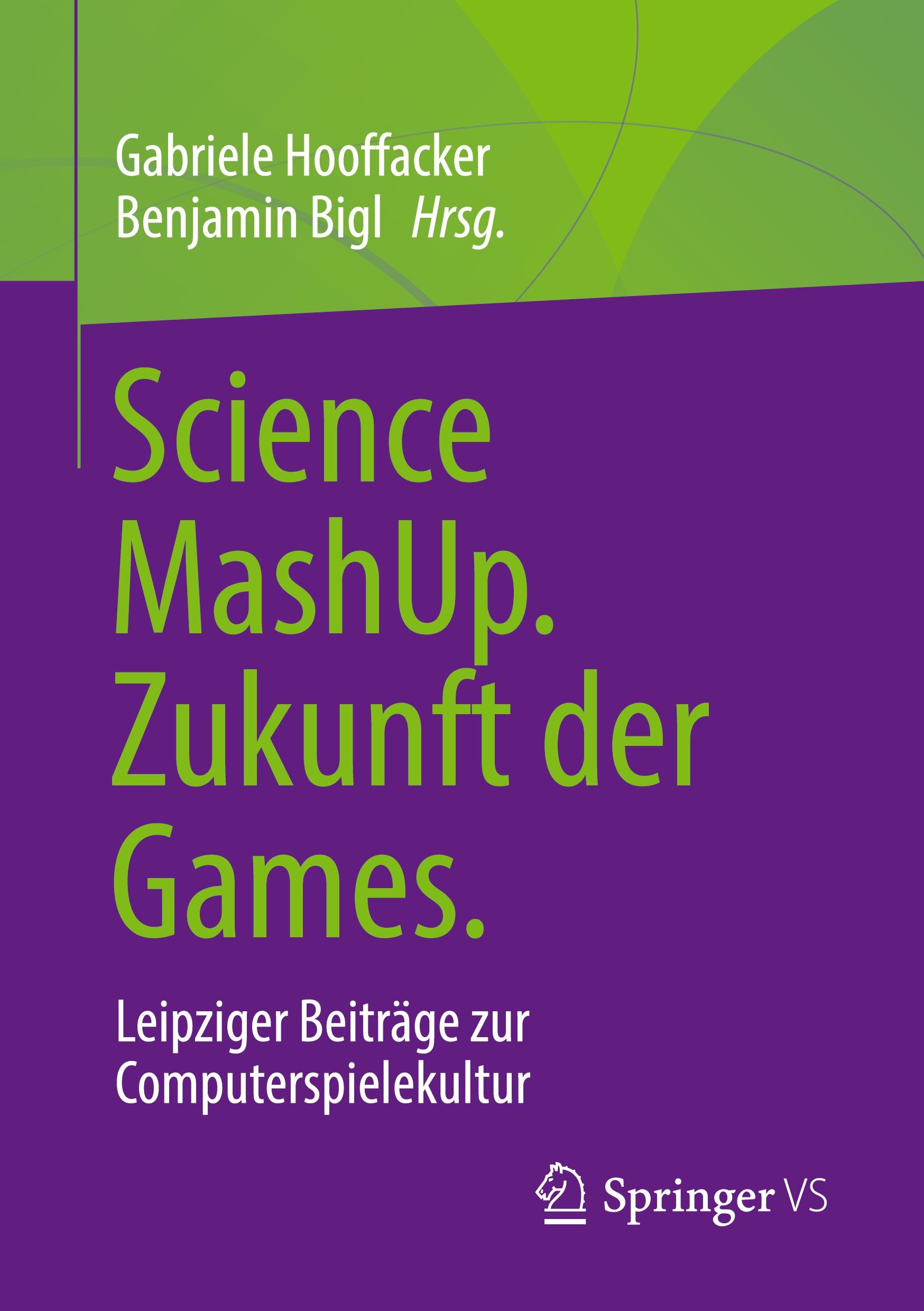 Cover: 9783658316259 | Science MashUp. Zukunft der Games. | Benjamin Bigl (u. a.) | Buch