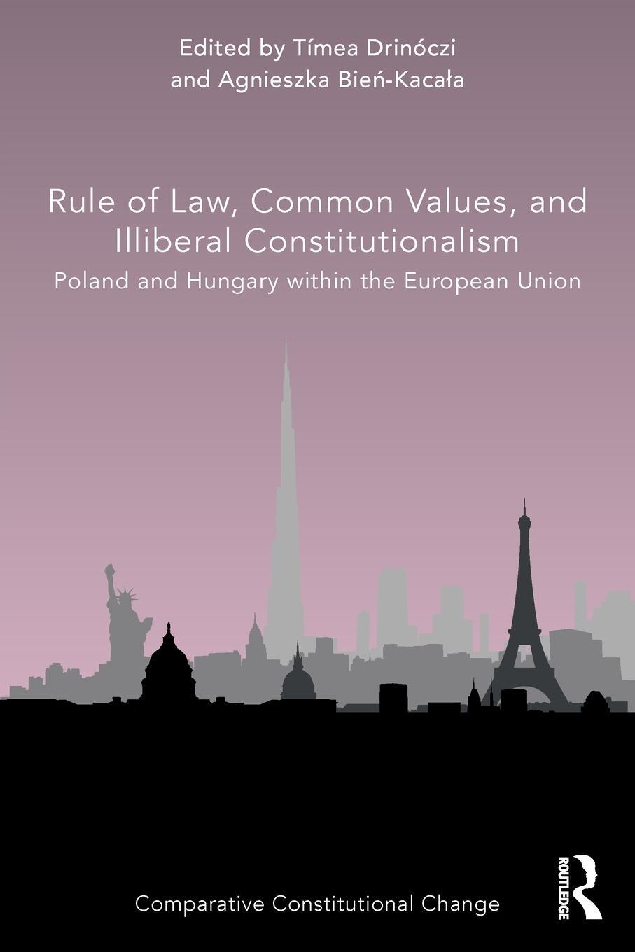 Cover: 9780367512132 | Rule of Law, Common Values, and Illiberal Constitutionalism | Drinóczi