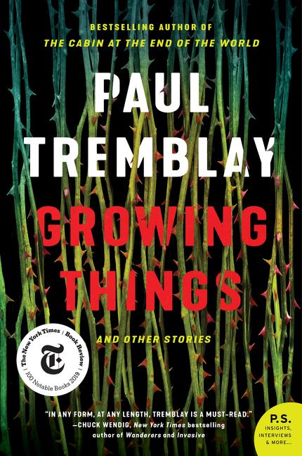 Cover: 9780062906687 | Growing Things and Other Stories | Paul Tremblay | Taschenbuch | 2020