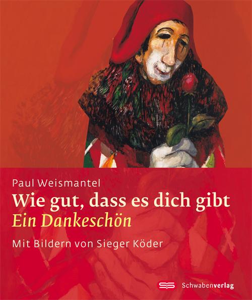 Cover: 9783796615238 | Wie gut, dass es dich gibt | Ein Dankeschön | Paul Weismantel | 16 S.