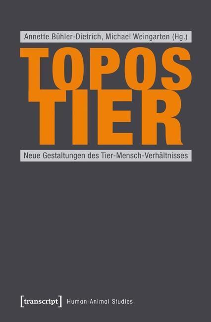 Cover: 9783837628609 | Topos Tier | Taschenbuch | 250 S. | Deutsch | 2015 | Transcript Verlag