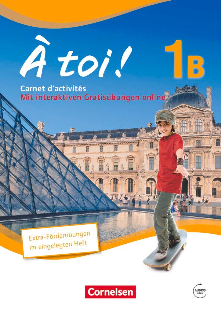 Cover: 9783060224333 | À toi! 1B. Carnet d'activités für Fünfbändige Ausgabe mit Audios...