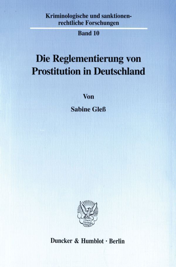 Cover: 9783428094660 | Die Reglementierung von Prostitution in Deutschland. | Sabine Gleß