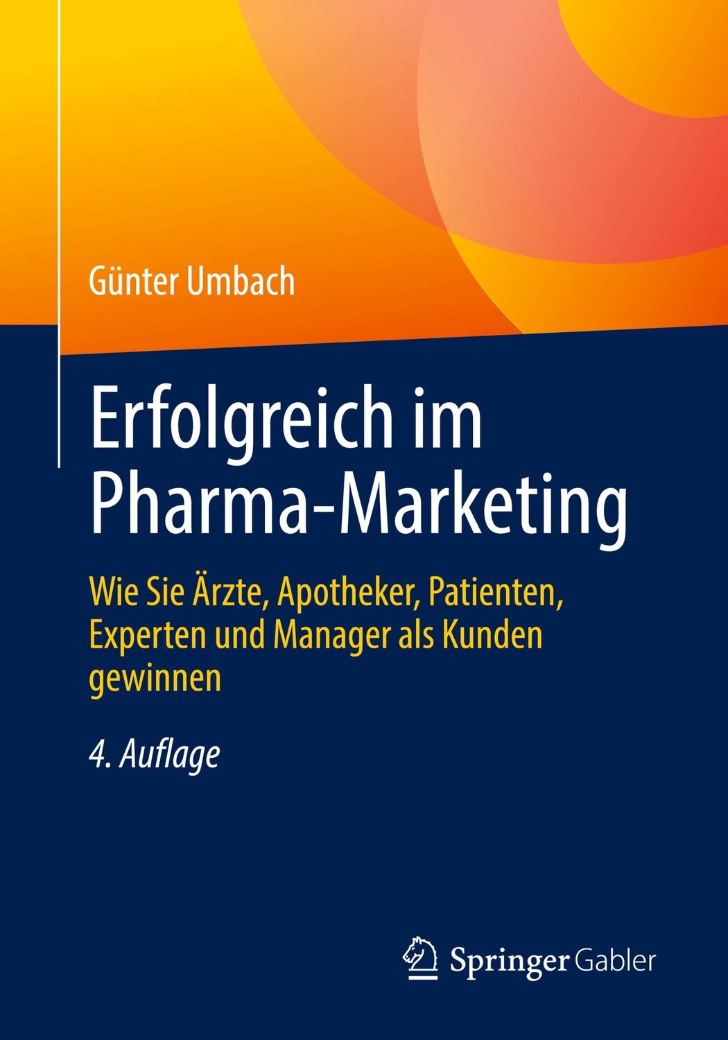 Cover: 9783658370121 | Erfolgreich im Pharma-Marketing | Günter Umbach | Taschenbuch | XXI