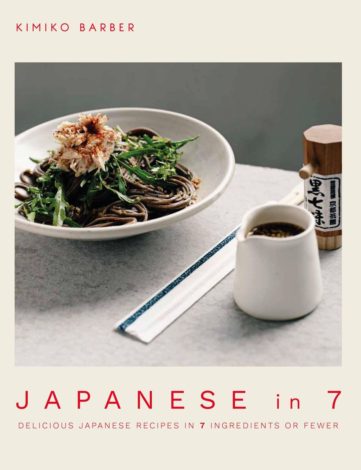 Cover: 9780857838445 | Japanese in 7 | Delicious Japanese Recipes in 7 Ingredients or Fewer