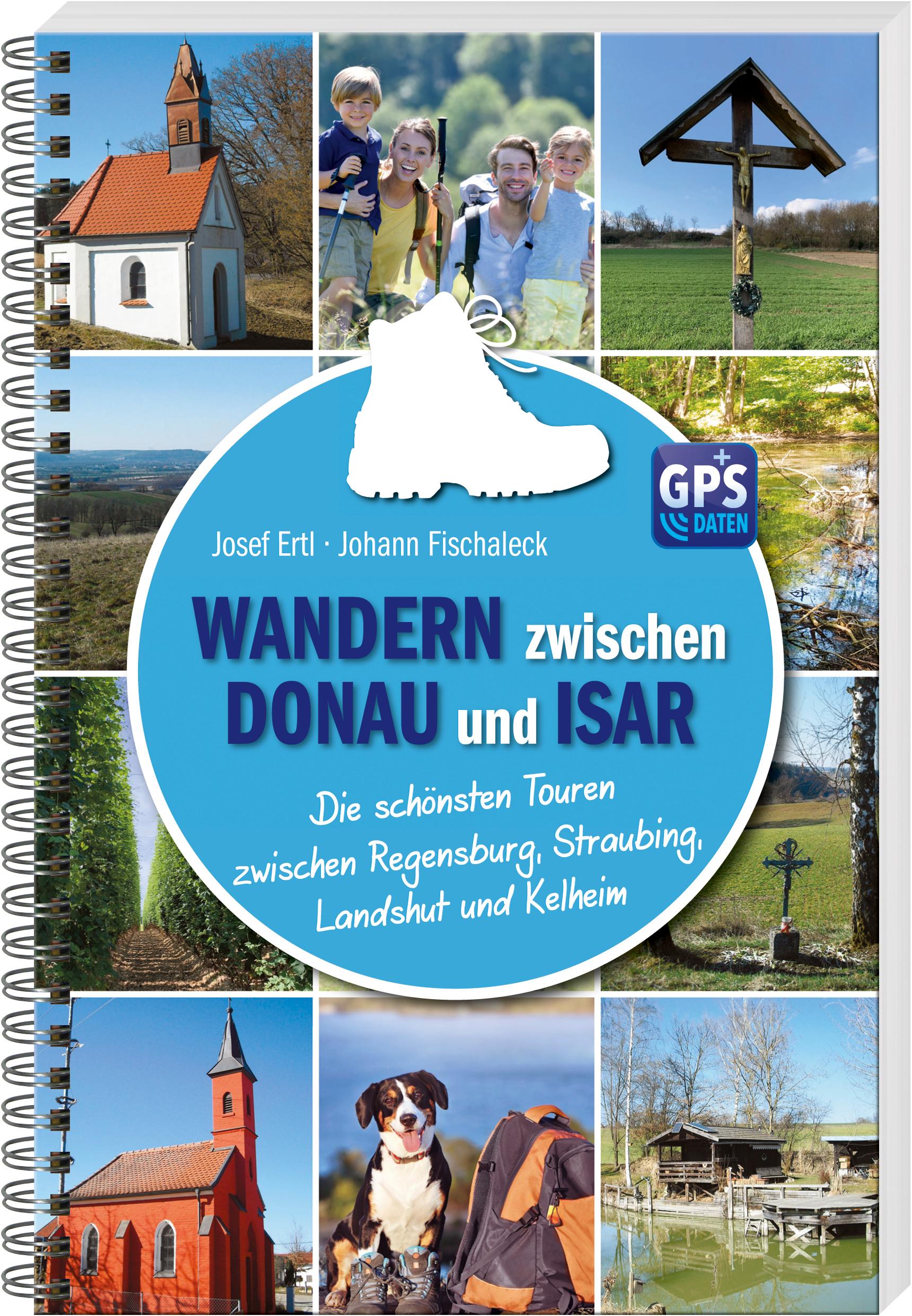 Cover: 9783955877798 | Wandern zwischen Donau und Isar | Josef Ertl (u. a.) | Taschenbuch