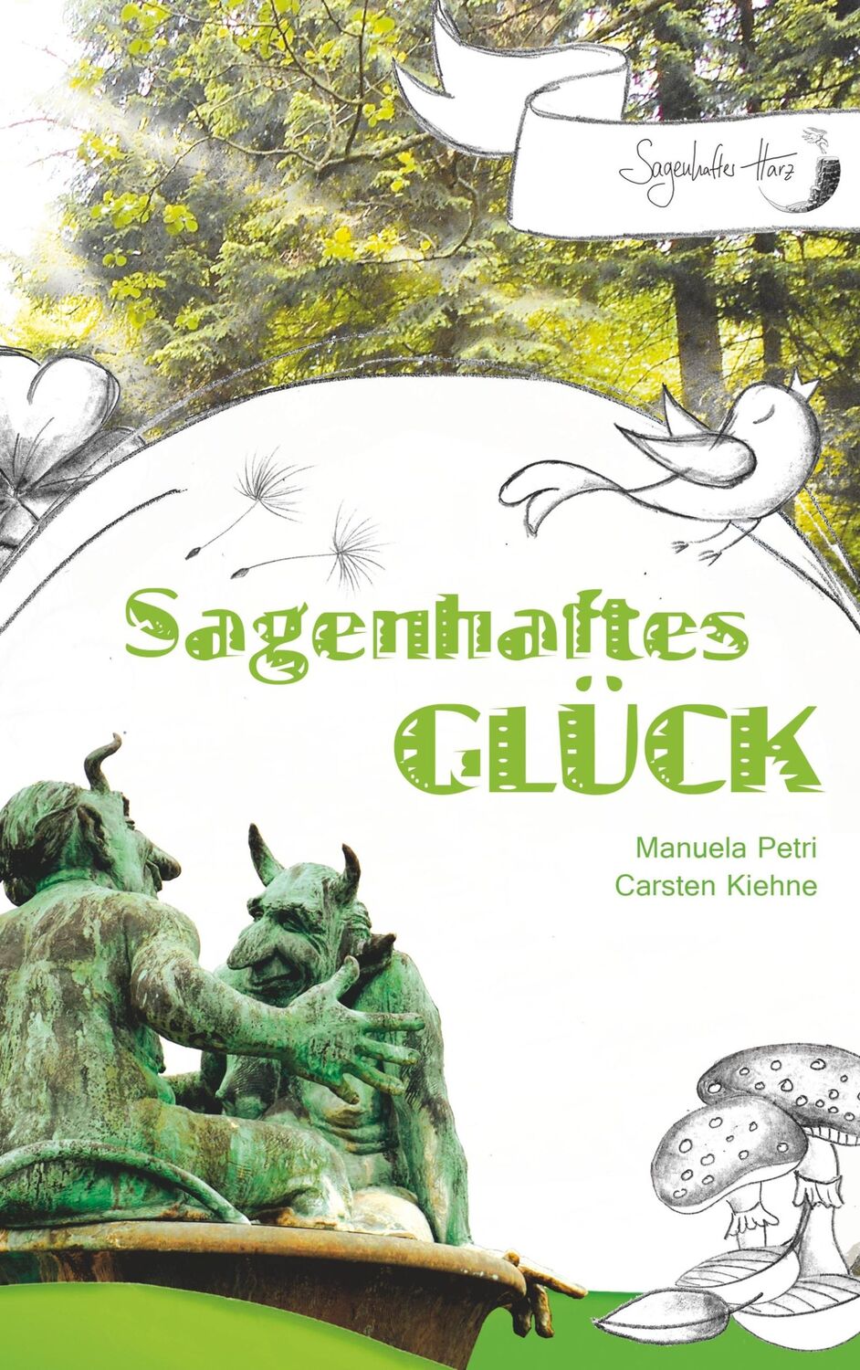 Cover: 9783749485710 | Sagenhaftes Glück | Carsten Kiehne (u. a.) | Taschenbuch | Paperback