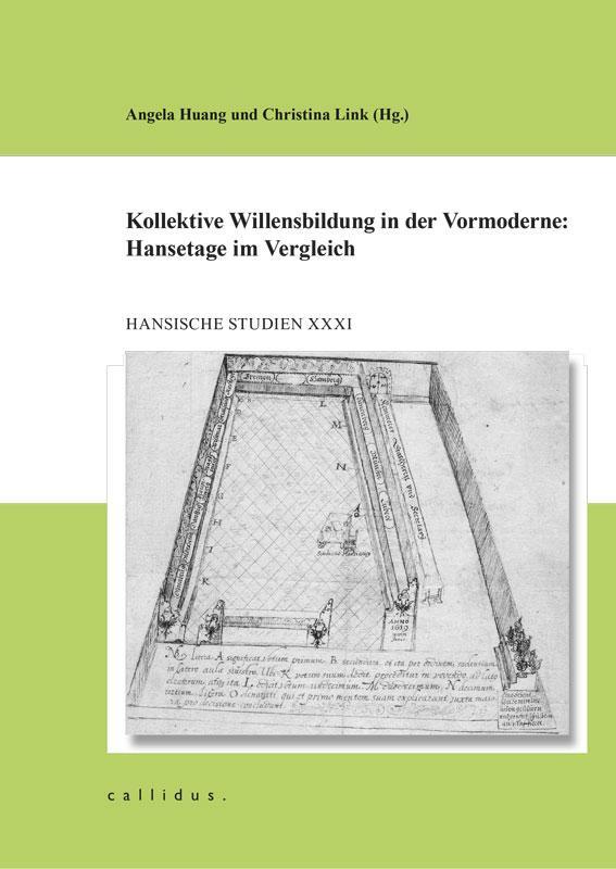 Cover: 9783949534225 | Kollektive Willensbildung in der Vormoderne: Hansetage im Vergleich