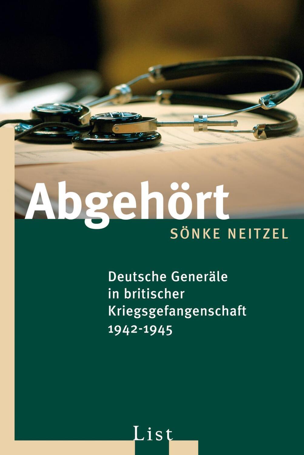 Cover: 9783548607603 | Abgehört | Sönke Neitzel | Taschenbuch | List bei Ullstein | 672 S.