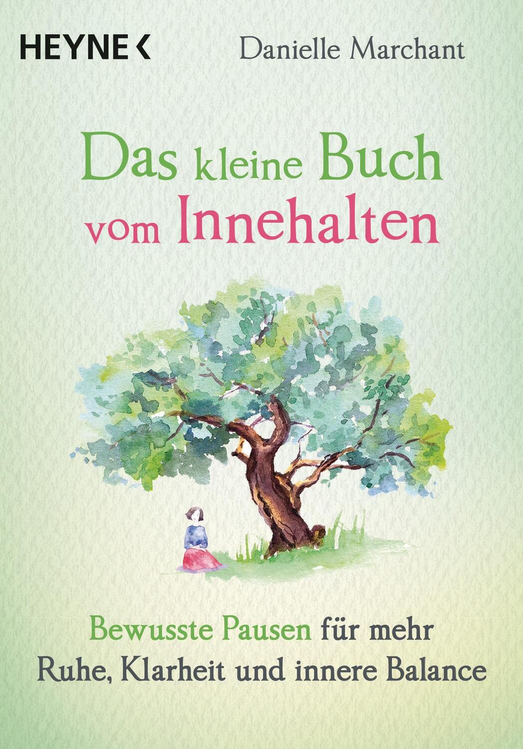 Cover: 9783453703667 | Das kleine Buch vom Innehalten | Danielle Marchant | Taschenbuch