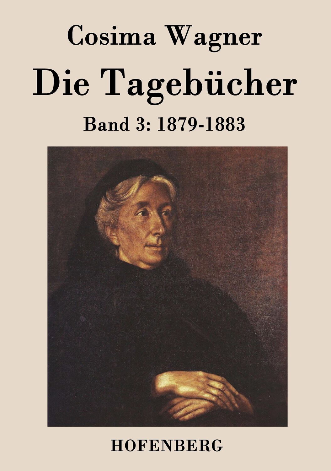 Cover: 9783843040532 | Die Tagebücher in drei Bänden | Band 3: 1879-1883 | Cosima Wagner