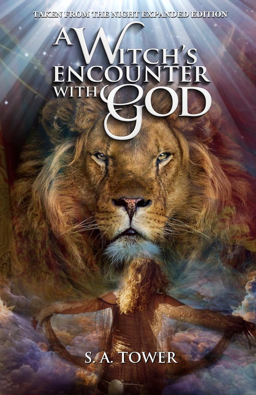 Cover: 9780984952304 | A Witch's Encounter with God | Taken From The Night Expanded Edition