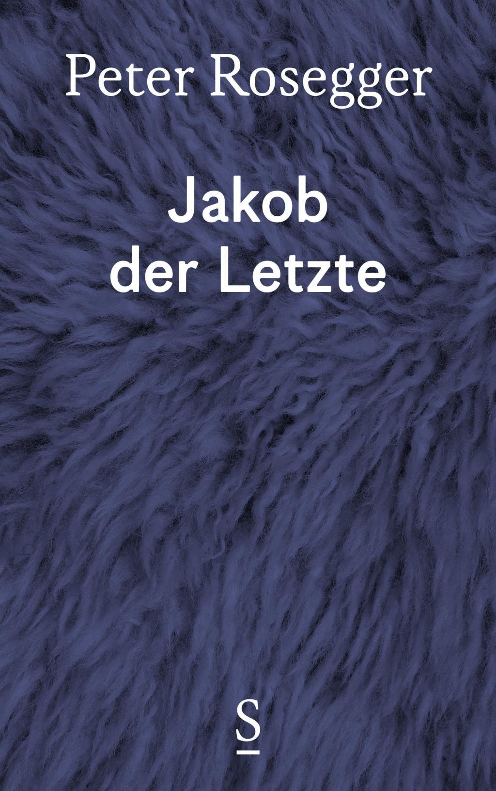 Cover: 9783222135972 | Jakob der Letzte | Peter Rosegger | Buch | 384 S. | Deutsch | 2018