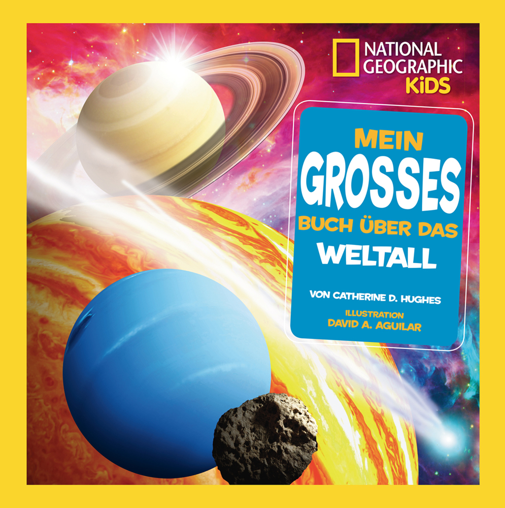 Cover: 9788854037588 | Mein großes Buch über das Weltall | National Geographic Kids | Hughes