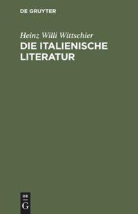 Cover: 9783484501232 | Die italienische Literatur | Heinz Willi Wittschier | Buch | 350 S.