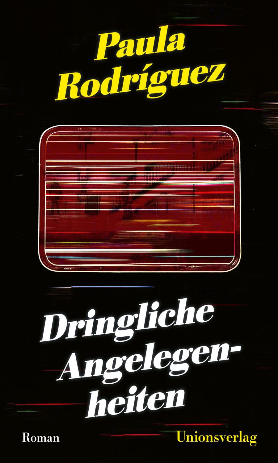 Cover: 9783293006003 | Dringliche Angelegenheiten | Roman | Paula Rodríguez | Buch | 224 S.