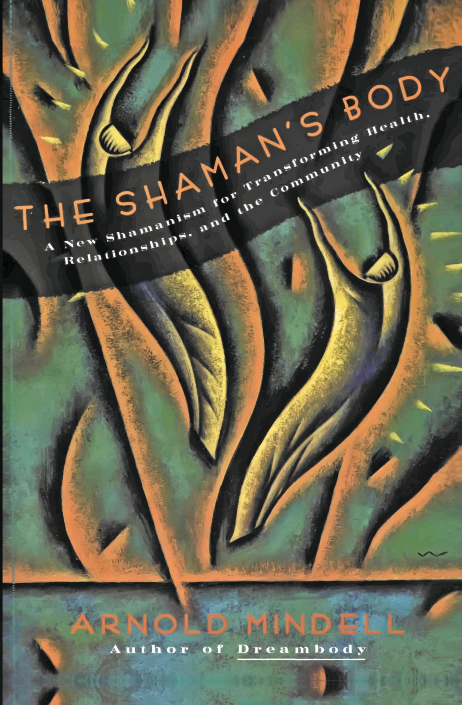 Cover: 9780062506559 | The Shaman's Body | Arnold Mindell | Taschenbuch | Englisch | 1993