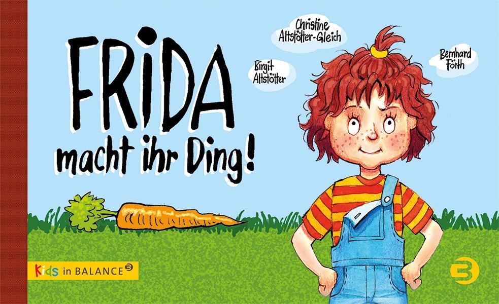 Cover: 9783867392648 | Frida macht ihr Ding! | Birgit Altstötter (u. a.) | Buch | 40 S.