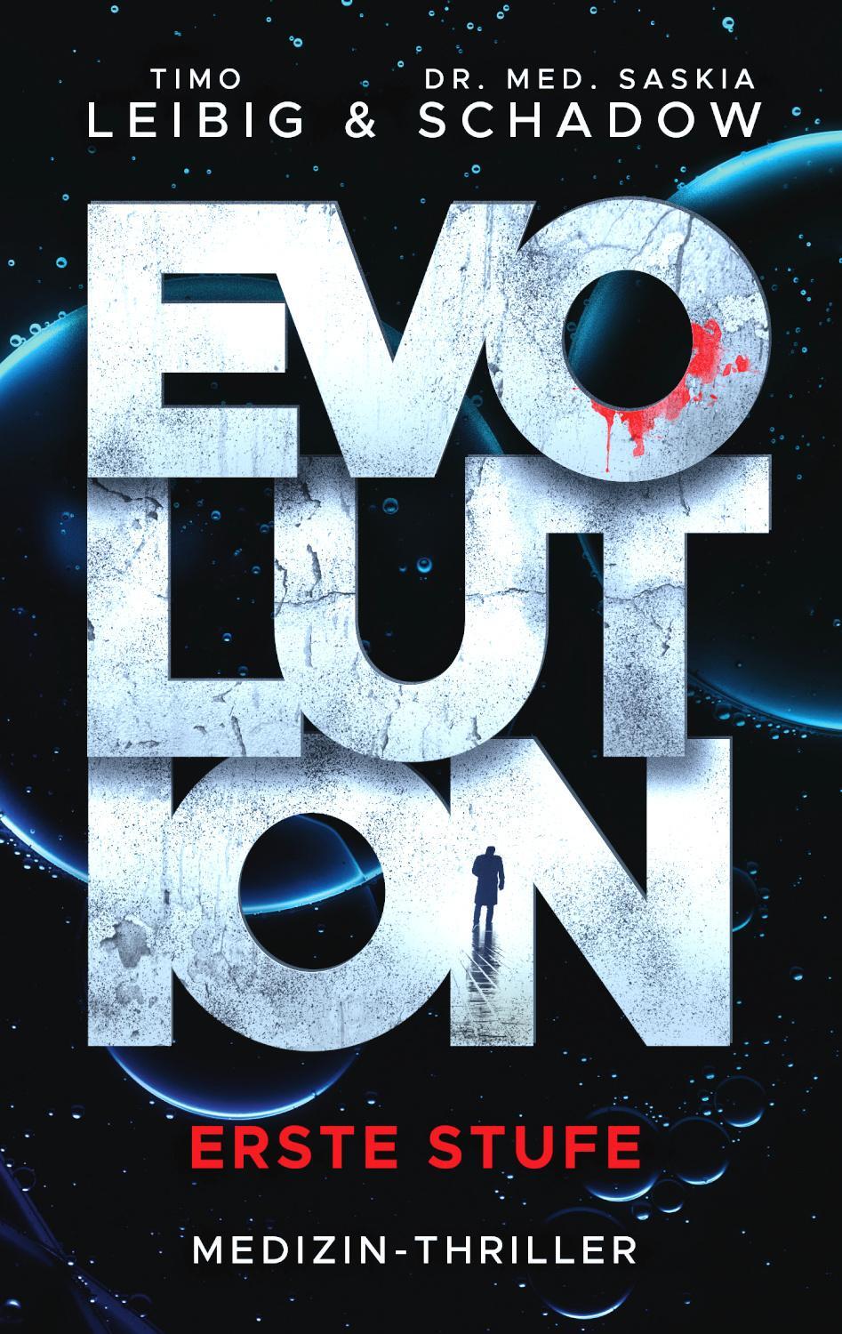 Cover: 9783963573132 | Evolution: Erste Stufe | Medizinthriller | Timo Leibig (u. a.) | Buch