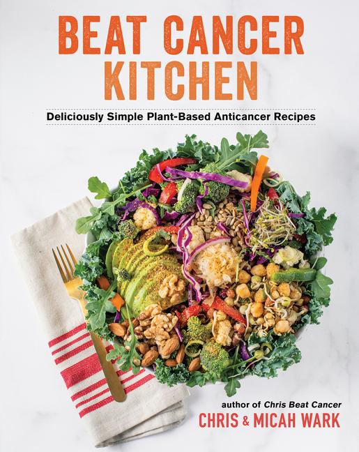 Cover: 9781401965211 | Beat Cancer Kitchen | Chris Wark (u. a.) | Taschenbuch | Englisch