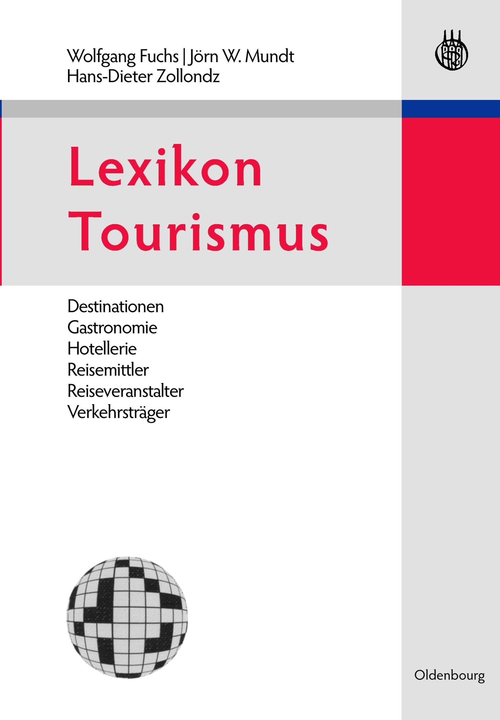 Cover: 9783486250695 | Lexikon Tourismus | Wolfgang Fuchs (u. a.) | Buch | Deutsch | 2008