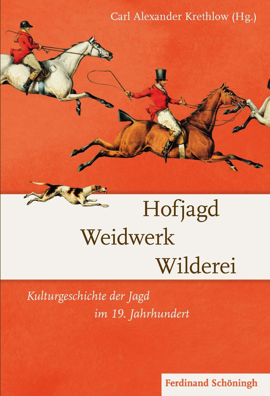 Cover: 9783506782588 | Hofjagd - Weidwerk - Wilderei | Carl Alexander Krethlow | Buch | 2015