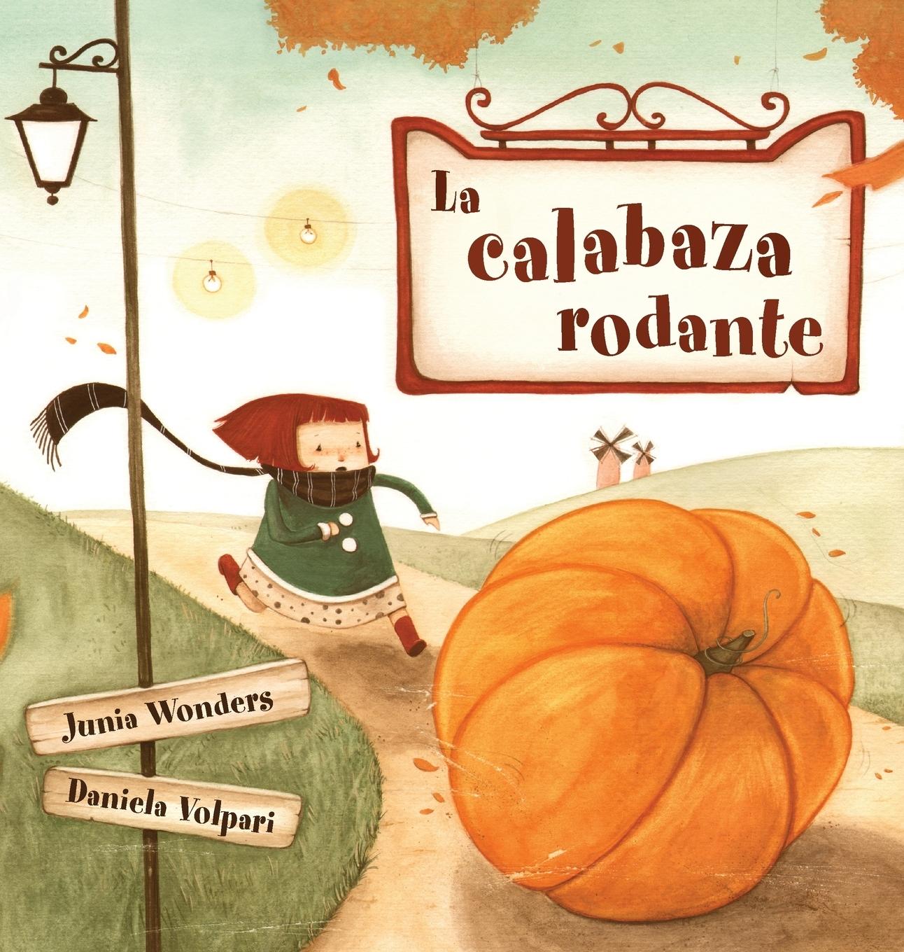 Cover: 9783907130049 | La calabaza rodante | Junia Wonders | Buch | Gebunden | Spanisch