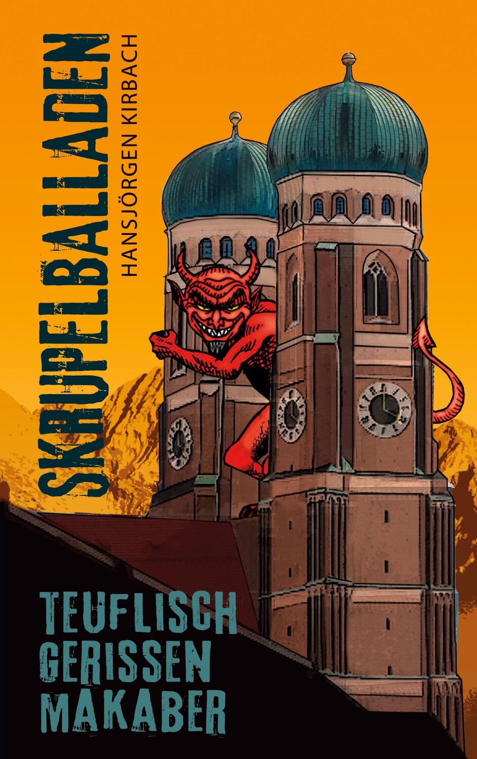 Cover: 9783756895168 | Skrupelballaden | teuflisch, gerissen, makaber | Hansjörgen Kirbach