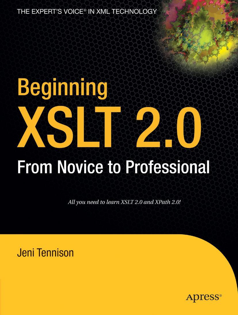 Cover: 9781590593240 | Beginning XSLT 2.0 | From Novice to Professional | Jeni Tennison