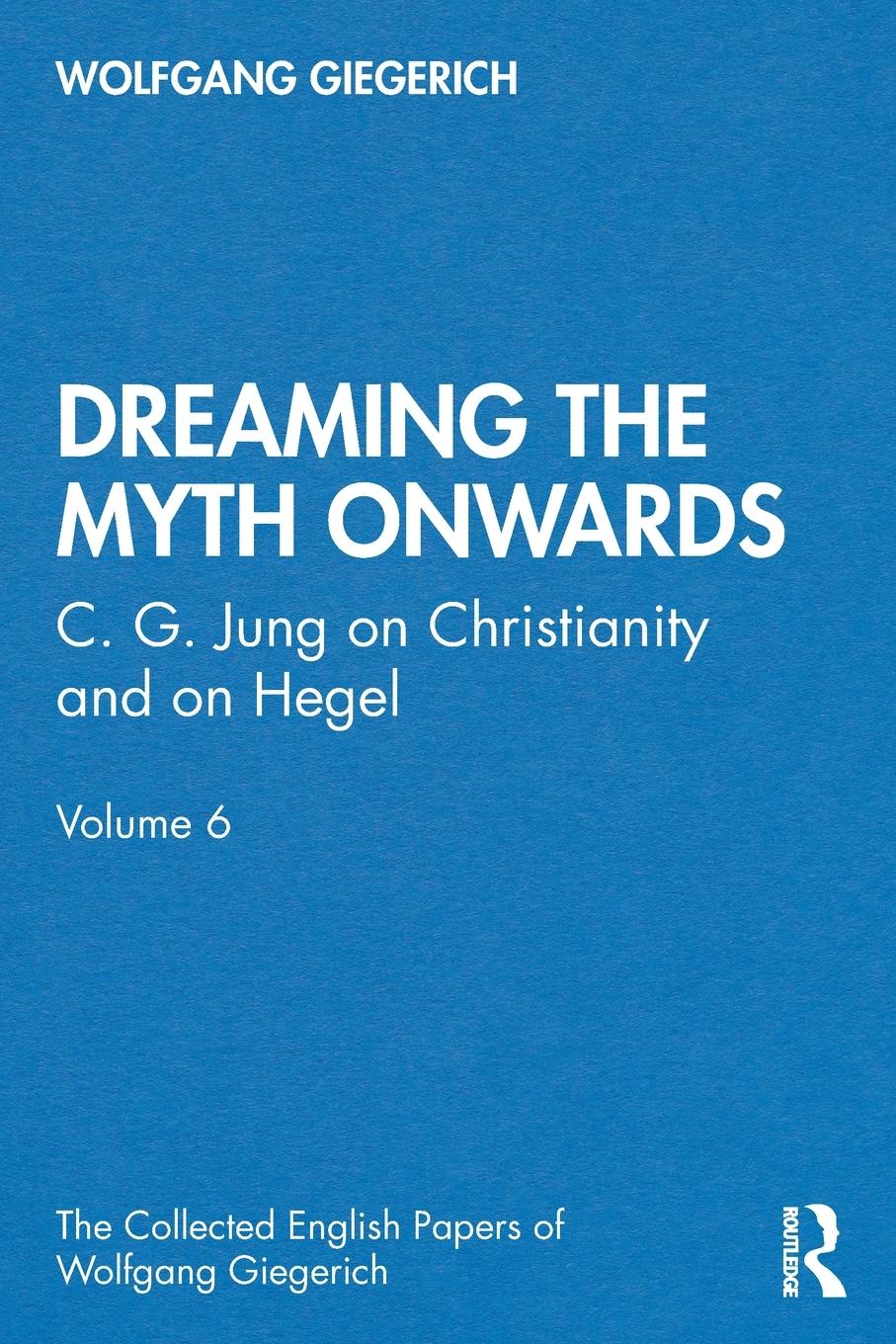 Cover: 9780367485160 | "Dreaming the Myth Onwards" | Wolfgang Giegerich | Taschenbuch | 2020