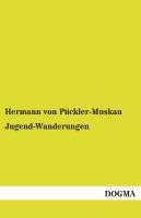 Cover: 9783955803650 | Jugend-Wanderungen | Hermann von Pückler-Muskau | Taschenbuch | 276 S.