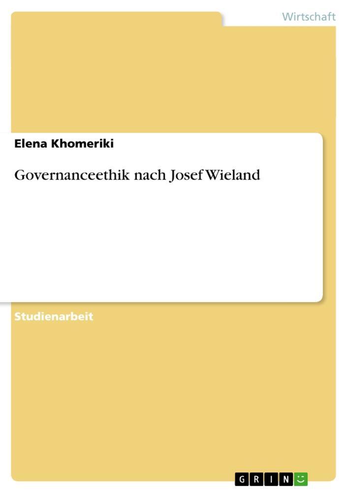 Cover: 9783640378579 | Governanceethik nach Josef Wieland | Elena Khomeriki | Taschenbuch