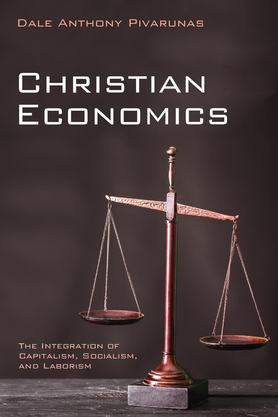 Cover: 9781532658952 | Christian Economics | Dale Anthony Pivarunas | Taschenbuch | Englisch