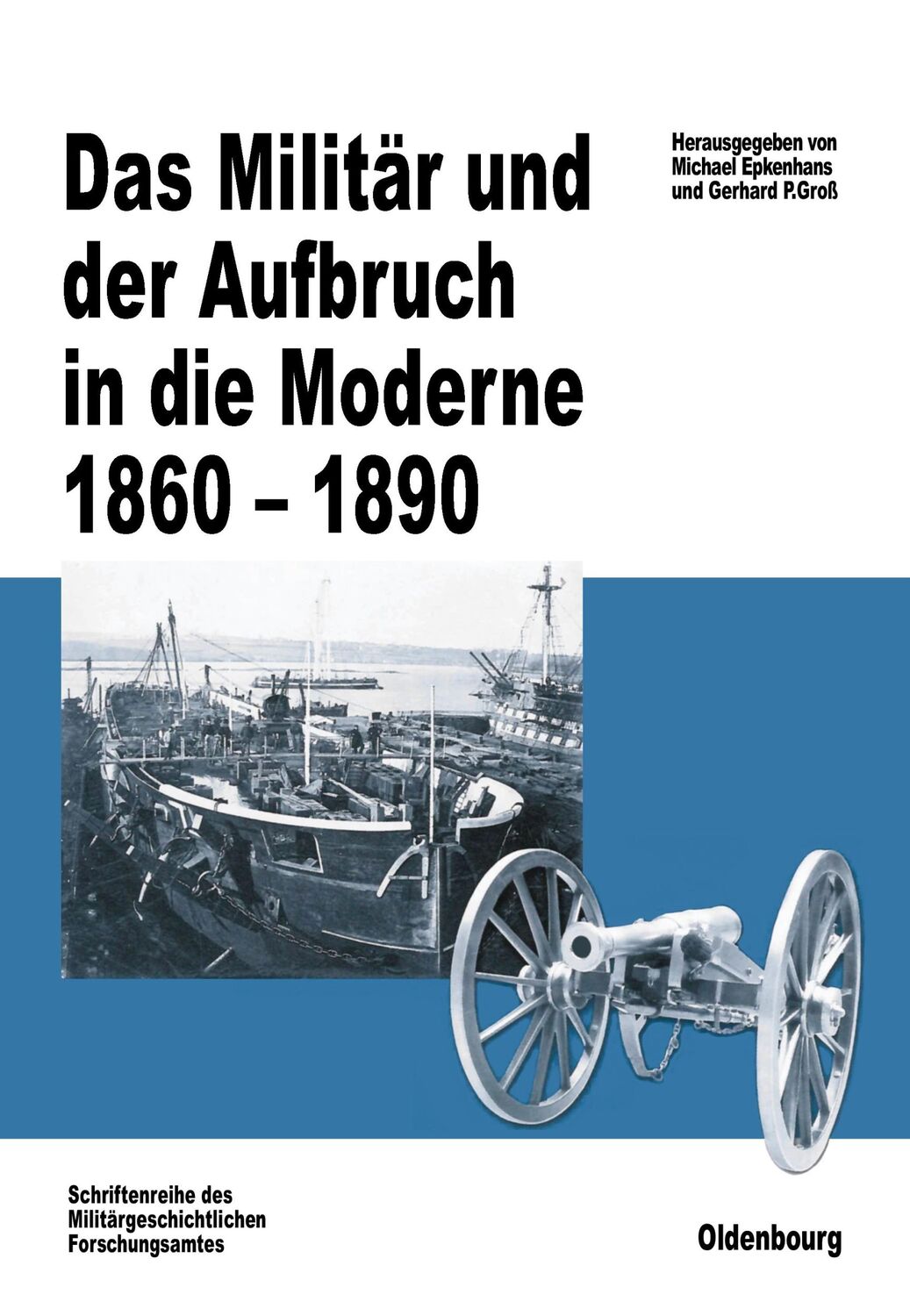 Cover: 9783486567601 | Das Militär und der Aufbruch in die Moderne 1860 bis 1890 | Buch