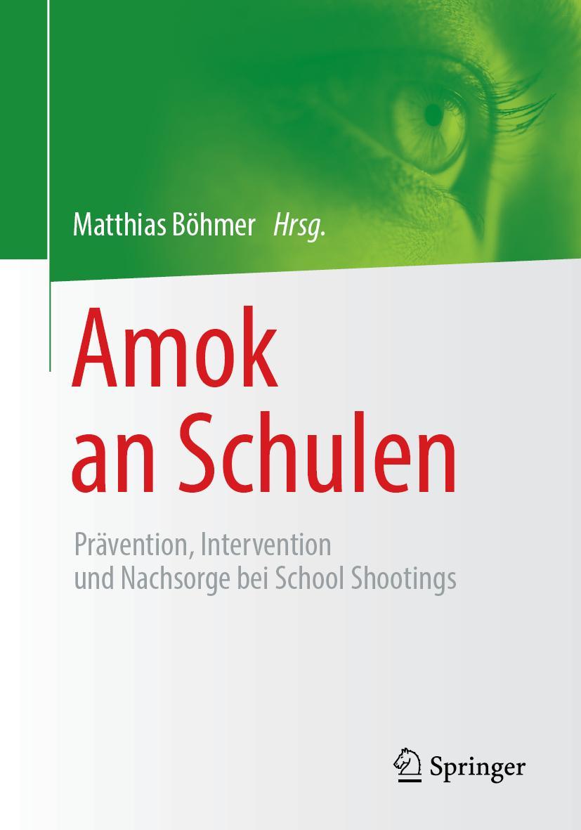 Cover: 9783658227074 | Amok an Schulen | Matthias Böhmer | Taschenbuch | x | Deutsch | 2018