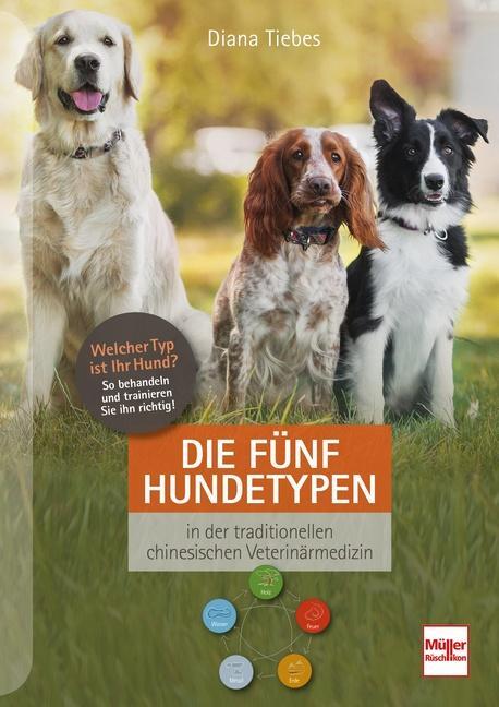 Cover: 9783275022588 | Die fünf Hundetypen | Diana Tiebes | Taschenbuch | 176 S. | Deutsch