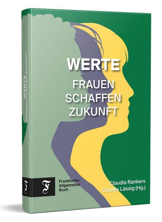 Cover: 9783962511968 | Werte | Frauen schaffen Zukunft | Claudia Lässig (u. a.) | Buch | 2024