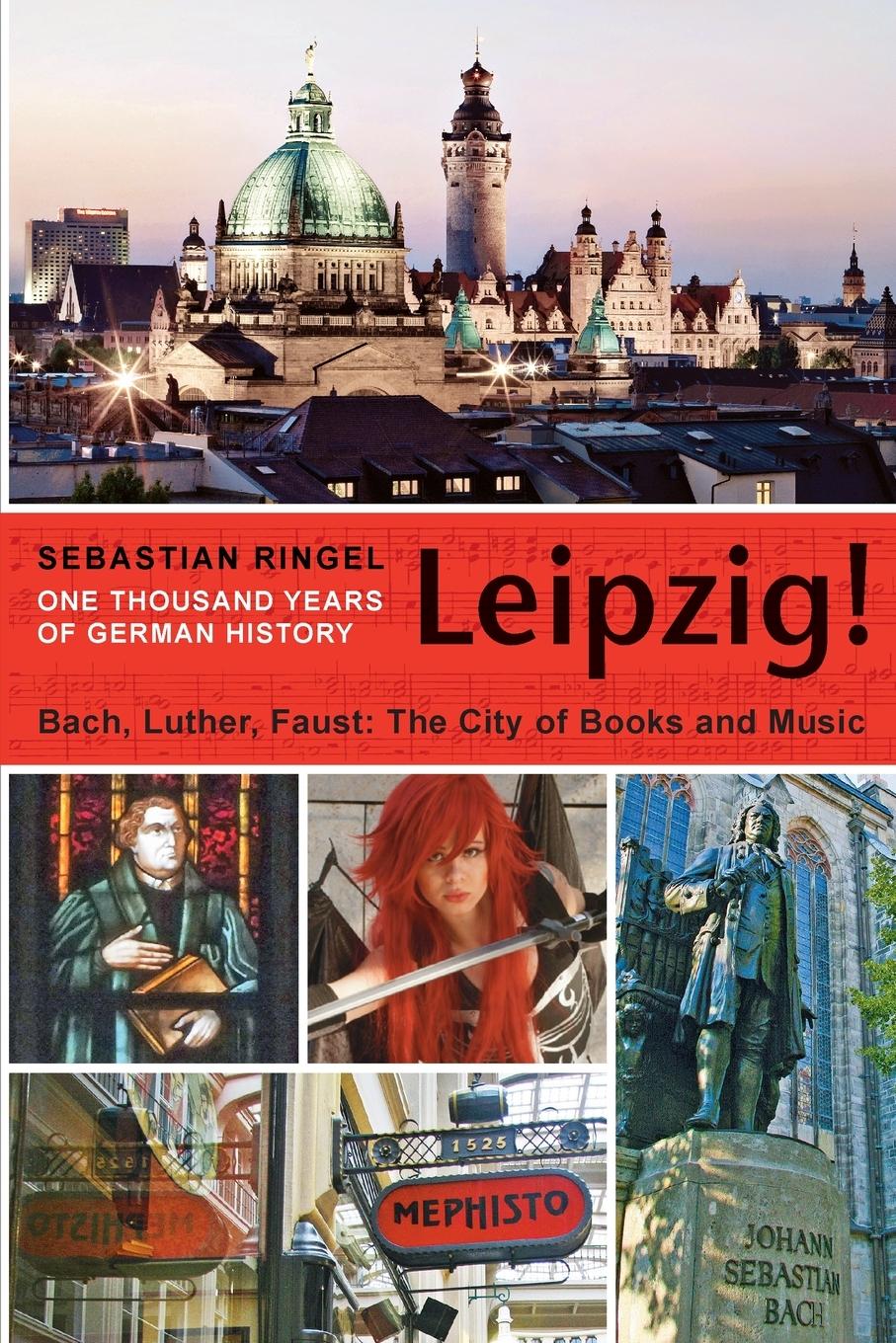 Cover: 9781935902553 | Leipzig. One Thousand Years of German History | Sebastian Ringel