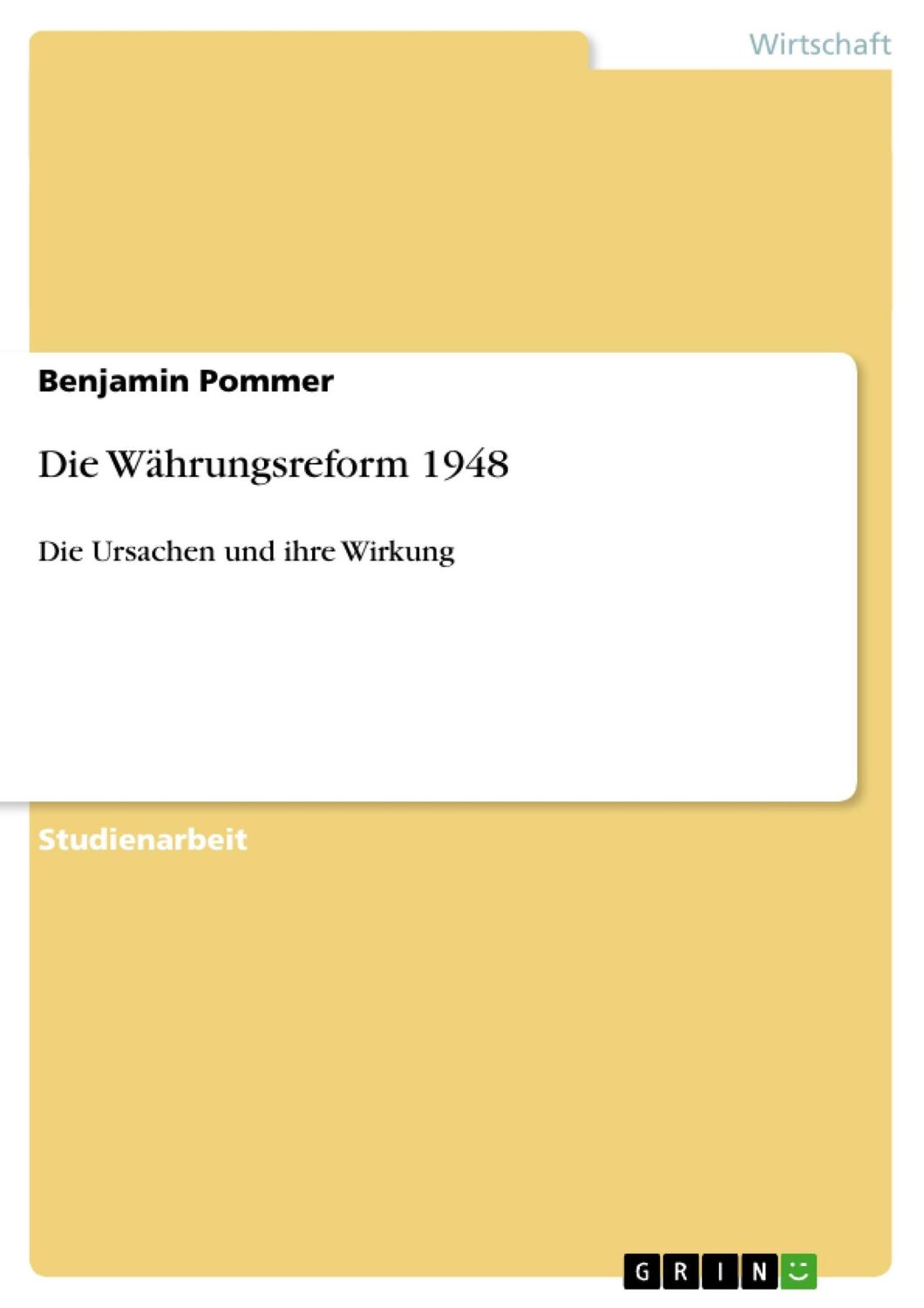 Cover: 9783640282135 | Die Währungsreform 1948 | Die Ursachen und ihre Wirkung | Pommer