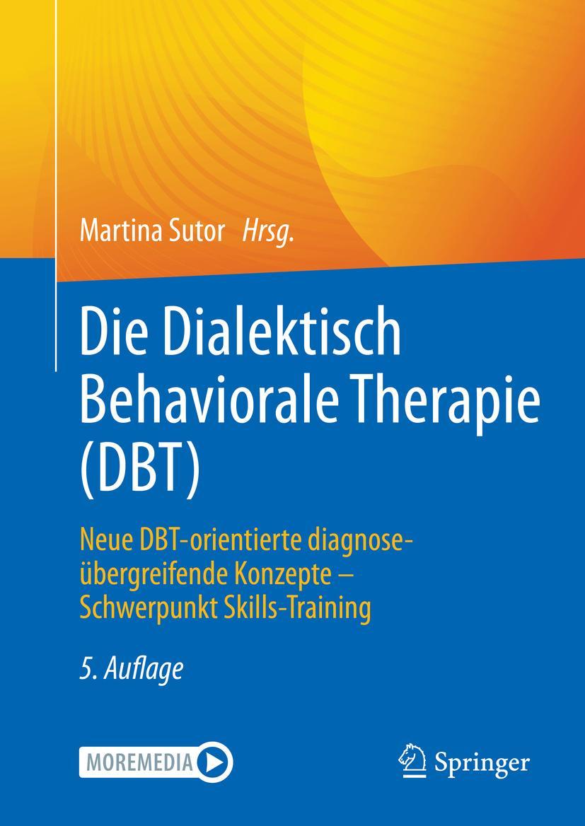 Cover: 9783662641088 | Die Dialektisch Behaviorale Therapie (DBT) | Martina Sutor | Buch