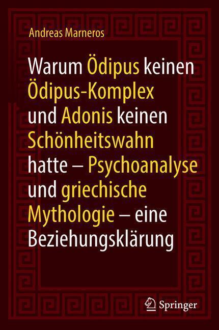 Cover: 9783662567302 | Warum Ödipus keinen Ödipus-Komplex und Adonis keinen Schönheitswahn...