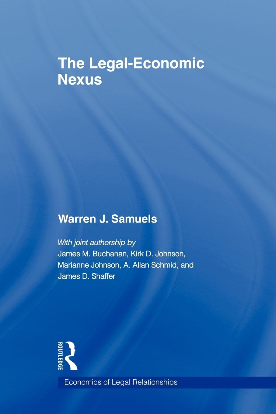 Cover: 9780415493604 | The Legal-Economic Nexus | Fundamental Processes | Warren J. Samuels